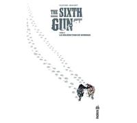 The Sixth Gun - Tome 5 - La Malédiction Du Wendigo