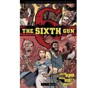 The Sixth Gun Vol. 3