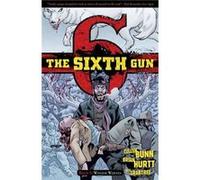 The Sixth Gun Volume 5 by Cullen Bunn