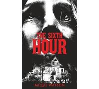 The Sixth Hour