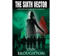 The Sixth Vector: When the Past Comes Back to Haunt Us