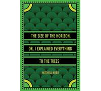 The Size of the Horizon, or, I Explained Everything to the Trees