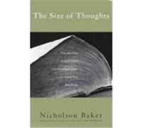 The Size of Thoughts Nicholson Baker (Auteur)