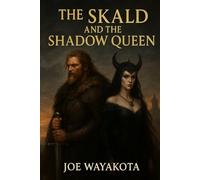 The Skald and the Shadow Queen: A Song of Frost and Stone