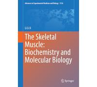 The Skeletal Muscle: Biochemistry and Molecular Biology