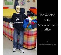 The Skeleton In The School Nurse's Office