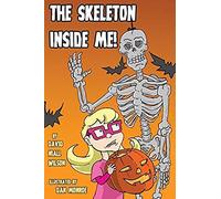 The Skeleton Inside Me!
