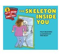 The Skeleton Inside You Philip Balestrino, True Kelley (Auteur)
