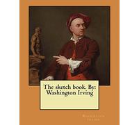 The sketch book. By: Washington Irving