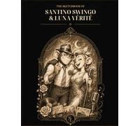 The Sketchbook of Santino Swingo & Luna Vérité