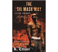 The Ski Mask Way K. Elliott (Auteur)