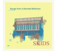 The Skids – Songs From A Haunted Ballroom – CD – Digipack