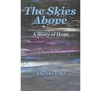 The Skies Above: A story of hope