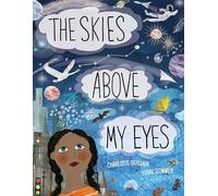 The Skies Above My Eyes