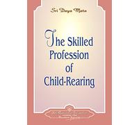 The Skilled Profession of Child-Rearing