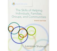 The Skills of Helping Individuals, Families, Groups, and Communities