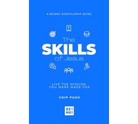 The SKILLS of Jesus: Live the Mission You Were Made For