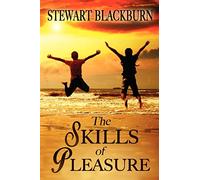 The Skills of Pleasure: Crafting the Life You Want