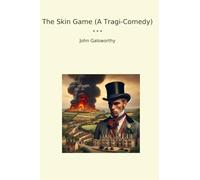 The Skin Game (A Tragi-Comedy)
