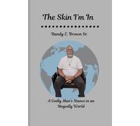 The Skin I'm In:: A Godly Man's Stance in an Ungodly World