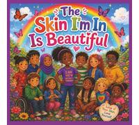 The Skin Im In Is Beautiful