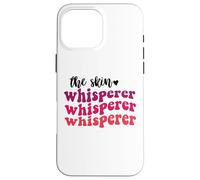 The Skin Whisperer (esthéticiennes en Soins de la Peau) Coque pour iPhone 16 Pro Max