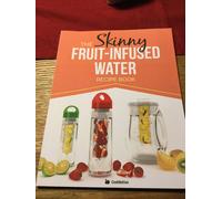 The Skinny Fruit-Infused Water Recipe Book