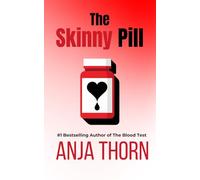 The Skinny Pill: Think Twice Before You Take It.