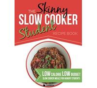 The Skinny Slow Cooker Student Recipe Book