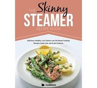 The Skinny Steamer Recipe Book