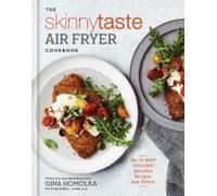 The Skinnytaste Air Fryer Cookbook: The 75 Best Healthy Recipes for Your Air Fryer