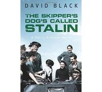 The Skipper's Dog's Called Stalin: Volume 2 (A Harry Gilmour Novel) - [Version Originale] Inconnu (Auteur)