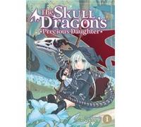 The Skull Dragons Precious Daughter Vol. 1 by Ichi Yukishiro Ichi Yukishiro (Auteur)