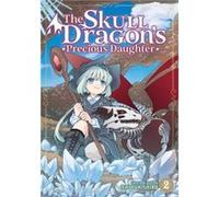 The Skull Dragons Precious Daughter Vol. 2 by Ichi Yukishiro Ichi Yukishiro (Auteur)