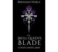 The Skull Queen's Blade - Brendan Noble - Auto-Édition - ebook (ePub) - Livre