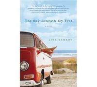 The Sky Beneath My Feet by Lisa Samson Lisa Samson (Auteur)