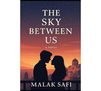The Sky Between Us: A Novel of Memory, Love, and Second Chances.