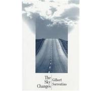 The Sky Changes Gilbert Sorrentino (Auteur)