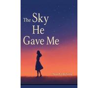 The Sky He Gave Me