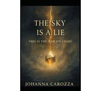 The Sky is a Lie: This is the War on Light