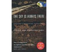The Sky Is Always There Camilla Carr, Jonathan James (Auteur)