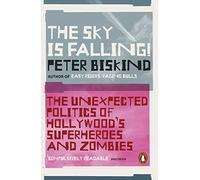 The Sky is Falling!: The Unexpected Politics of Hollywood’s Superheroes and Zombies