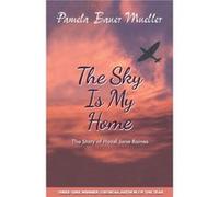 The Sky Is My Home by Pamela Bauer Mueller Pamela Bauer Mueller (Auteur)