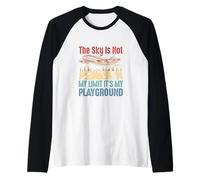 The Sky is Not My Limit It is My Playground Pilot Avion Manche Raglan