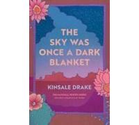 The Sky Was Once A Dark Blanket