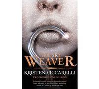 The Sky Weaver: A standalone enemies-to-lovers romantasy set in the world of The Last Namsara from the author of TikTok favourite The Crimson Moth