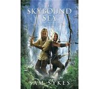 The Skybound Sea (The Aeons' Gate) (Paperback) Sam Sykes, (Auteur)