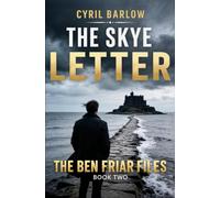 The Skye Letter: Ben Friar File #2