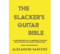 The Slacker's Guitar Bible
