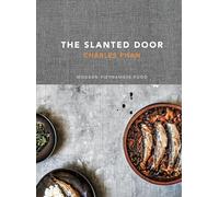 The Slanted Door: Modern Vietnamese Food [A Cookbook]